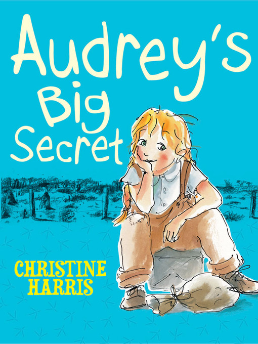 Title details for Audrey's Big Secret by Christine Harris - Available